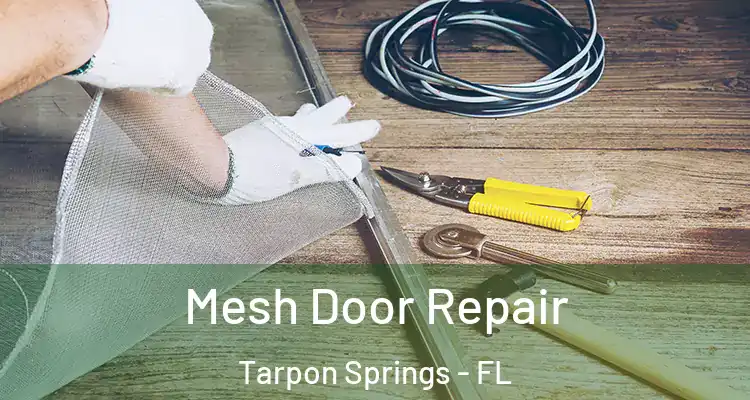  Mesh Door Repair Tarpon Springs - FL