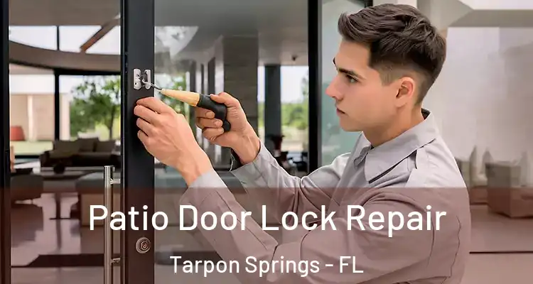  Patio Door Lock Repair Tarpon Springs - FL