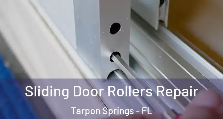  Sliding Door Rollers Repair Tarpon Springs - FL