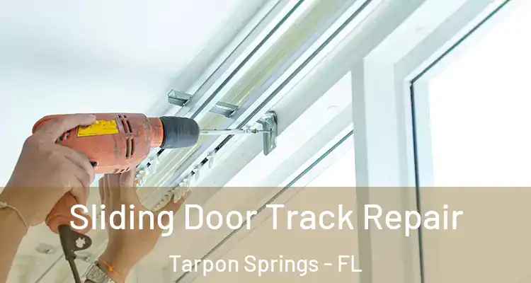  Sliding Door Track Repair Tarpon Springs - FL